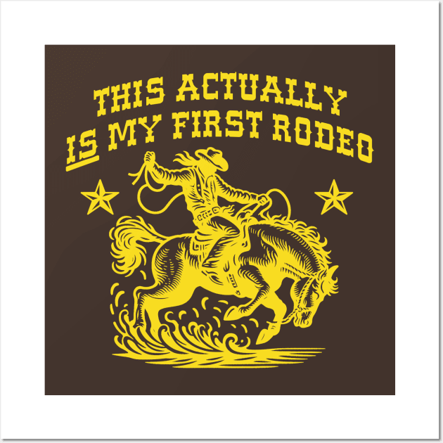 My First Rodeo Wall Art by PopCultureShirts